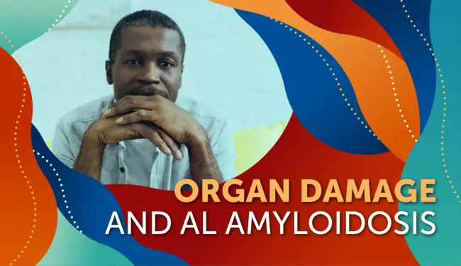 Organ Damage and AL Amyloidosis | MyAmyloidosisTeam