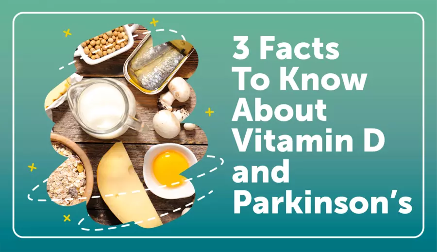 3 Facts To Know About Vitamin D and Parkinson’s MyParkinsonsTeam